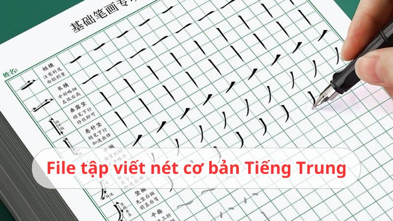 File tập viết nét cơ bản Tiếng Trung miễn phí (Có link tải)